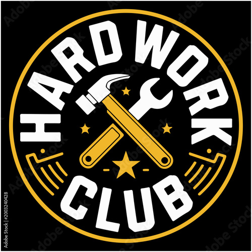Hard Work Club Motivational Construction Badge Typography