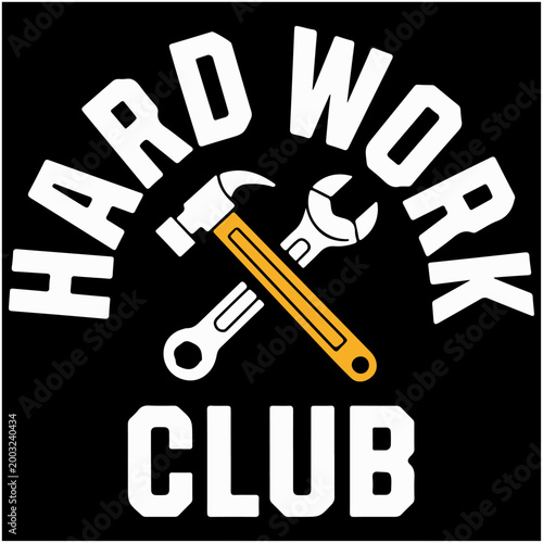Hard Work Club Motivational Construction Badge Typography