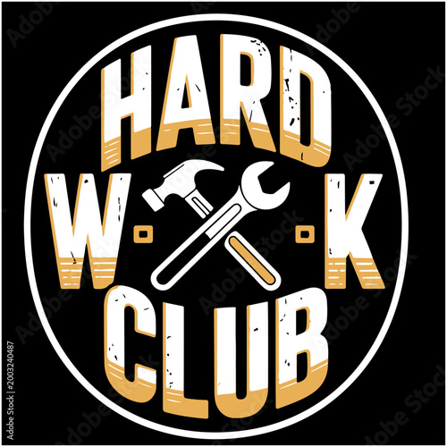 Hard Work Club Motivational Construction Badge Typography