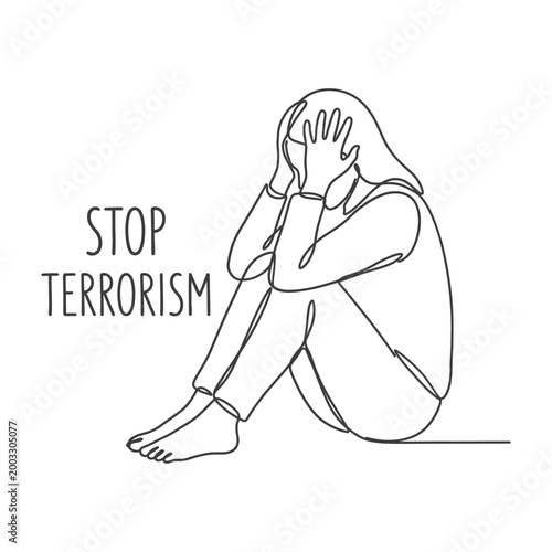 Continuous line drawing of a woman sitting on the ground covering her face with her hands  Stop Terrorism message