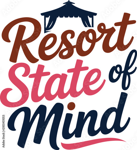 Resort state of mind typography with a gazebo graphic and playful script font with travel