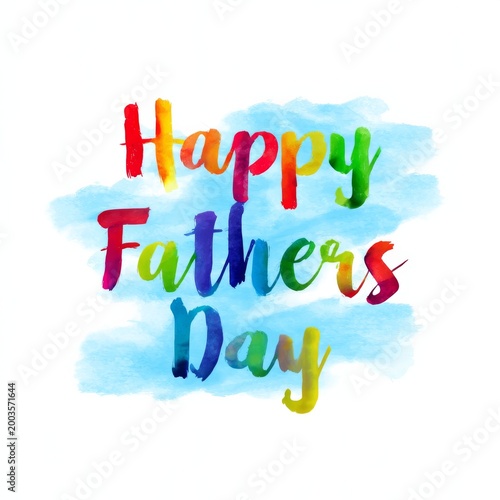 Colorful Design Conveys Happy Fathers Day Message With Blue Watercolor Backgr...