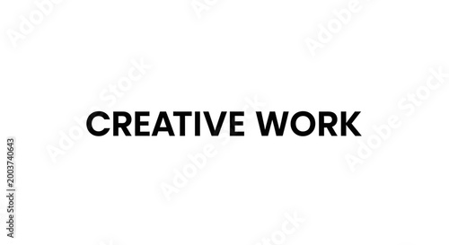 Creative work text on white background design concept for advertising