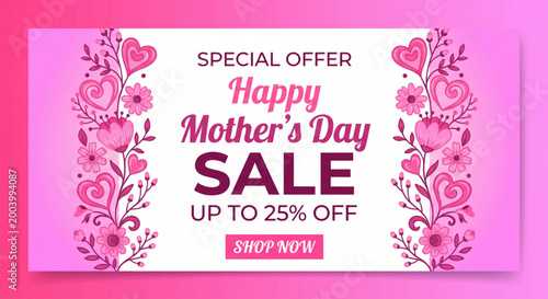 Promotional Mother's Day special offer flyer with 25% discount and floral border illustration. Happy Mother's Day sale banner design with realistic pink flowers and hearts, 25% off, marketing banner.
