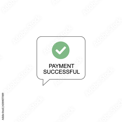 Payment Successful Notification with Checkmark Icon in Speech Bubble