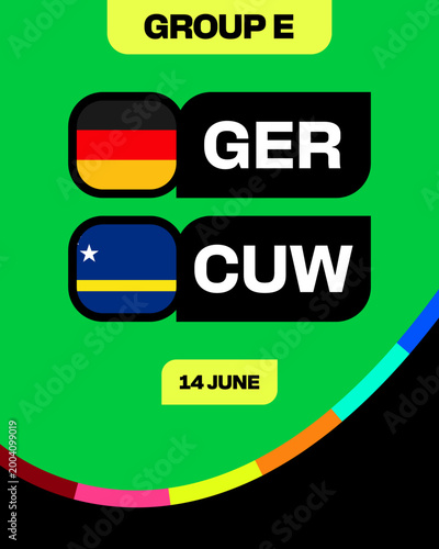 Germany vs Curacao Football Match Announcement, Group E Tournament 2026 Schedule, Dynamic Bold Vector Design.