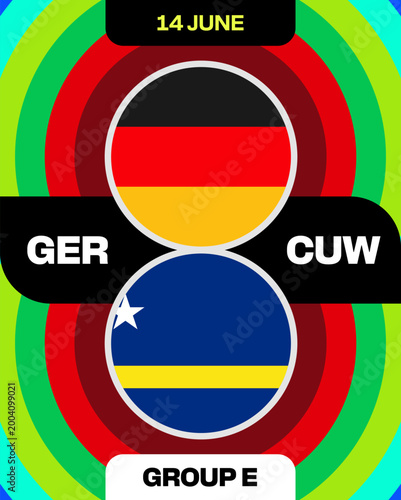 Germany vs Curacao Football 2026 Match Announcement Graphic for Group E Tournament with Vibrant Design.