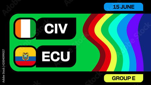 CIV vs ECU Football 2026 Group E Match Announcement on 15 June with Modern Dynamic Rainbow Design