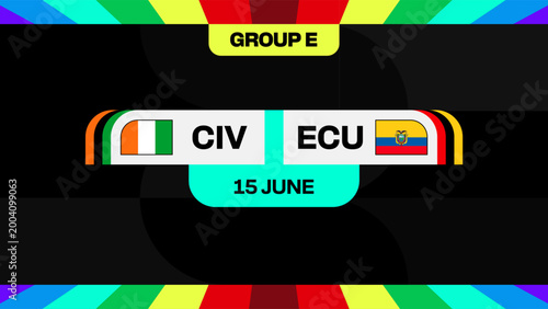 CIV vs ECU Football 2026 Match Announcement Graphic for Group E Tournament on June 15th, Dynamic Vector Design