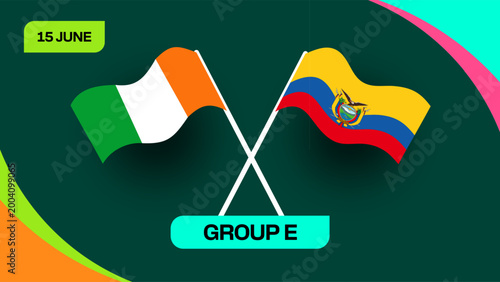 Ireland vs Ecuador Football 2026 Match Announcement Group E Fixture on 15 June with Waving National Flags Displayed Dynamically.