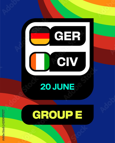 Germany vs Ivory Coast Announcing Football Match Schedule for 2026 Group E Tournament with Vibrant Design