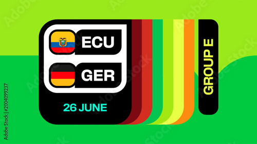 Ecuador vs Germany Football Match Announcement for 2026 Tournament Group E Schedule Display with Vibrant Vector Design.