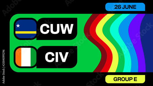 Curacao vs Cote dIvoire Football 2026 Group E Match Announcement Vector Layout for Sports Tournament Presentation with Vibrant Graphics.