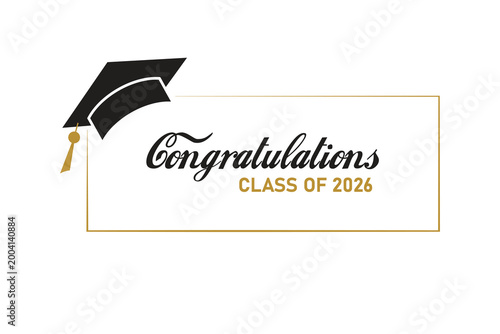 Class of 2026 calligraphy. Congratulations class of 2026  with graduation cap.