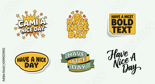 Have a nice day typography collection cheerful lettering designs positive slogan illustrations flat vector graphics high quality professional detailed modern elegant stylish clean