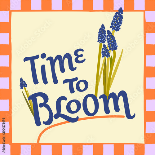 Time to Bloom Floral Typography with Hyacinth Illustration