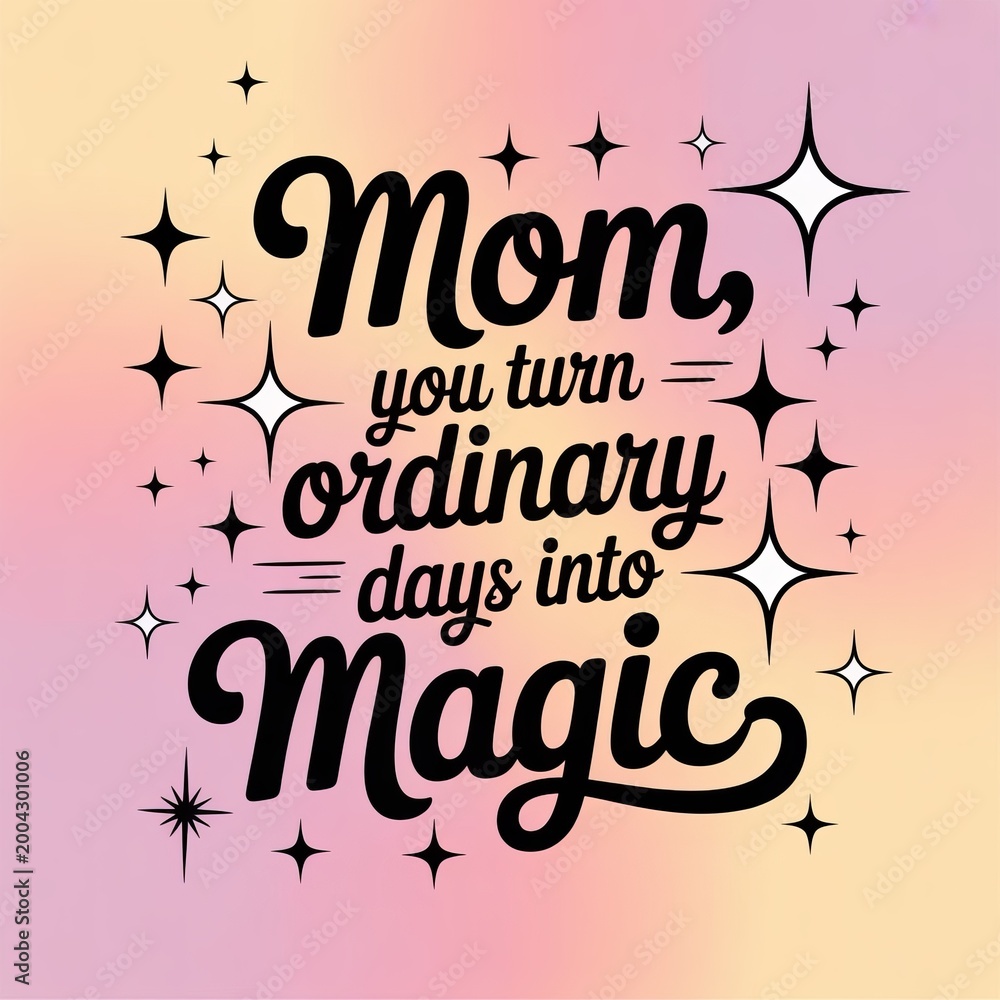 Fototapeta premium A heartwarming illustration with text about the magic of motherhood on a starry background