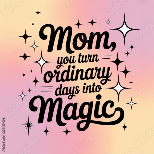 A heartwarming illustration with text about the magic of motherhood on a starry background