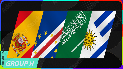 International Soccer Group H with Spain, Cape Verde, Saudi Arabia, Uruguay Flags.