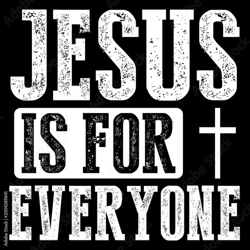 Fotografie Jesus is for Everyone Svg Png, Christian