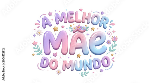 A Melhor Mae do Mundo Ever 3D Lettering Vector Illustration