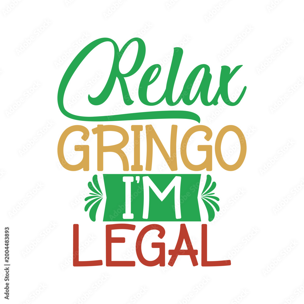 Fototapeta premium Relax Gringo I’m Legal