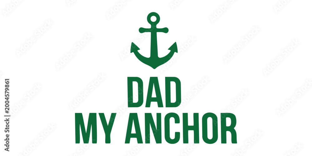 Naklejka premium Fathers day green anchor symbol with dad my anchor text