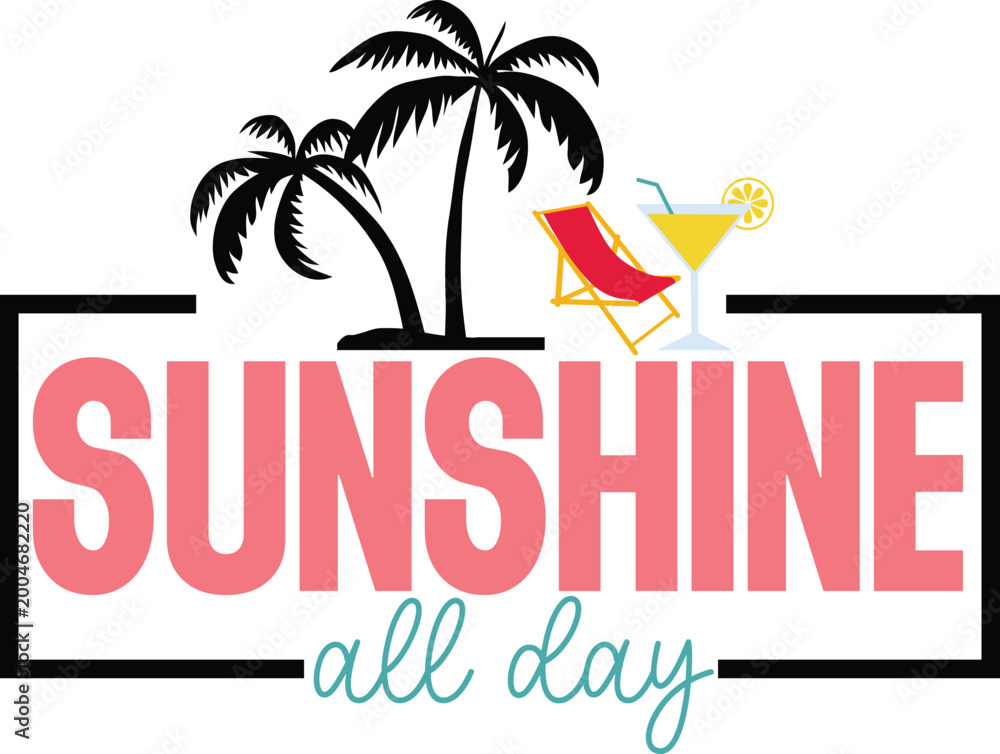 Obraz premium Sunshine All Day Svg T-shirt Designs
