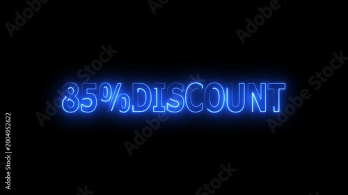 85 Percent Discount Sign text neon glowing animation on Black Background.