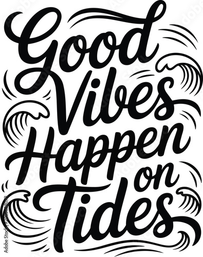 Good vibes happen on tides black vector art