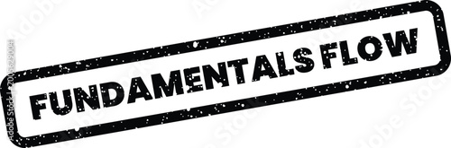 Φωτογραφία Grungy rubber stamp impression with fundamentals flow message perfect for proces