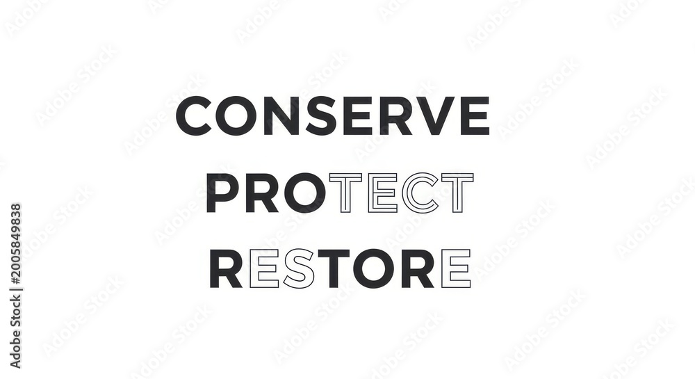 Obraz premium conserve protect restore environmental conservation typography eco friendly sustainability environme