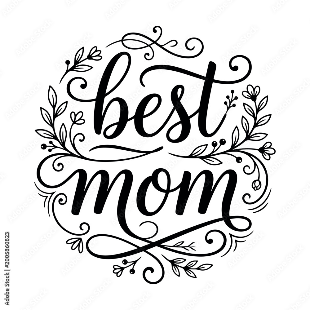 Naklejka premium Best Mom hand drawn lettering quote with floral wreath ornament. Mothers Day vector illustration for greeting card, t shirt print, and invitation. Elegant black calligraphy isolated on white backgroun
