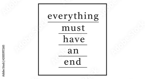 Foto Everything Must Have An End - Typography Design