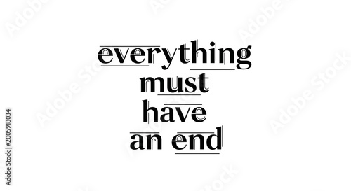 Foto Everything Must Have An End Text Typographic Design