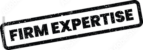 Konstfotografi The words FIRM EXPERTISE are boldly presented on a black and white rectangular g