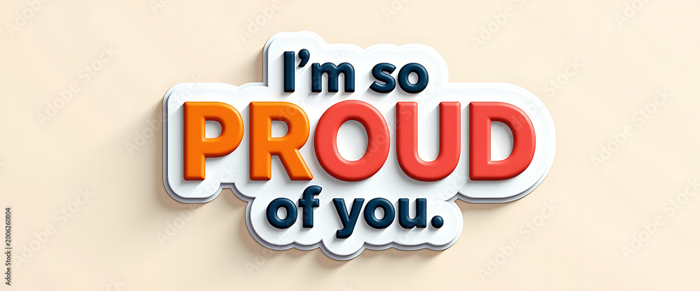 Fototapeta premium I'm so proud of you expression of admiration and achievement.