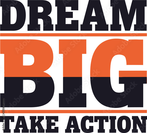 Dream Big Take Action Motivational Success Mindset T-Shirt