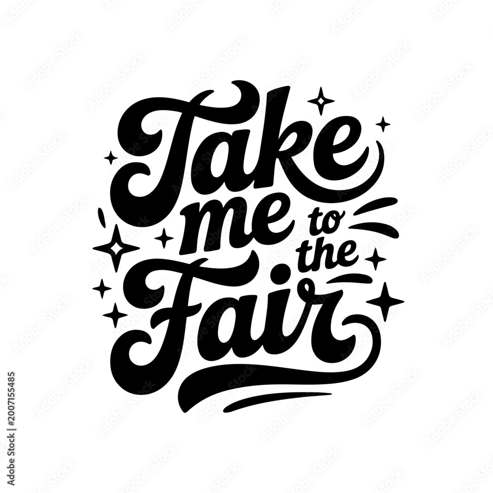 Obraz premium Take Me To The Fair. Vector Design Isolated on White Background
