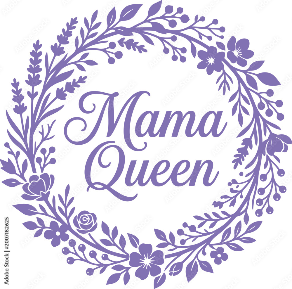 Fototapeta premium Beautiful floral wreath design with mama queen text isolated illustration