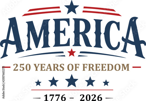 American Independence Day Typography Design, 250 Years of Freedom 1776 2026 Patriotic USA Celebration Banner