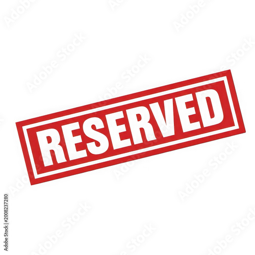 Reserved Stamp, Red Rubber Seal, Not Available Sign, Graphic Element for Business and Sales