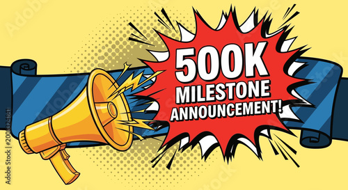 500k Milestone Announcement with Megaphone and Banner.
