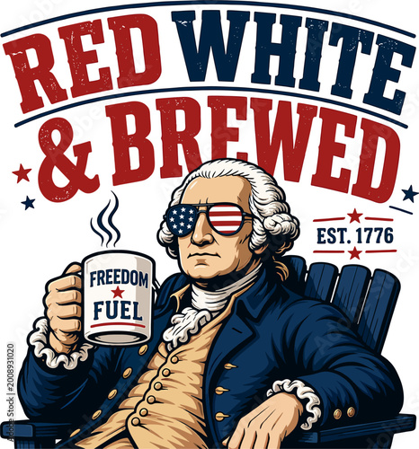 Vintage patriotic illustration of George Washington style figure with coffee mug and bold “RED WHITE & BREWED” typography design