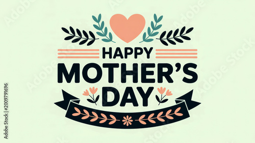 Happy mothers day lettering design featuring a cute heart and floral foliage elements to celebrate the special bond shared between mothers and their beloved children