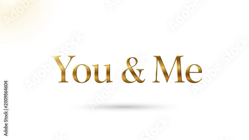 Minimalist typography, golden text, You & Me phrase, simple background
