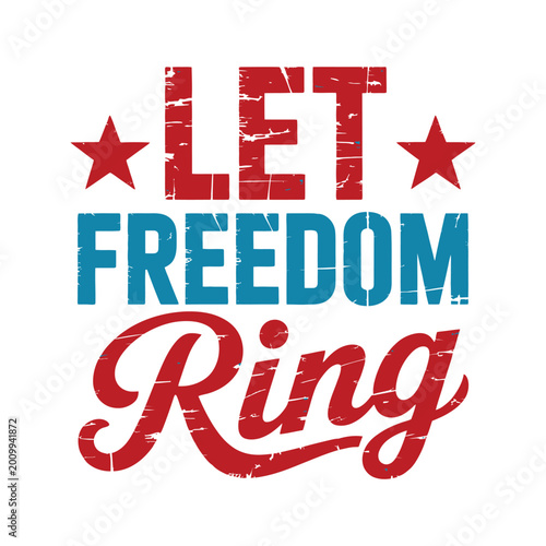 Let Freedom Ring Text With Stars On White Background