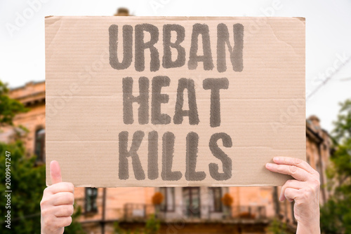 Photography "Urban Heat Kills" Densely built urban environments trap radiated heat, producing lethal temperature conditions for vulnerable residents