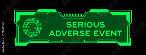 Quadro su tela Green color of futuristic hud banner that have word serious adverse event on use