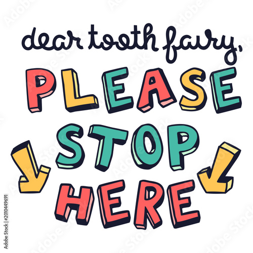 Tableau sur toile Dear tooth fairy please stop here